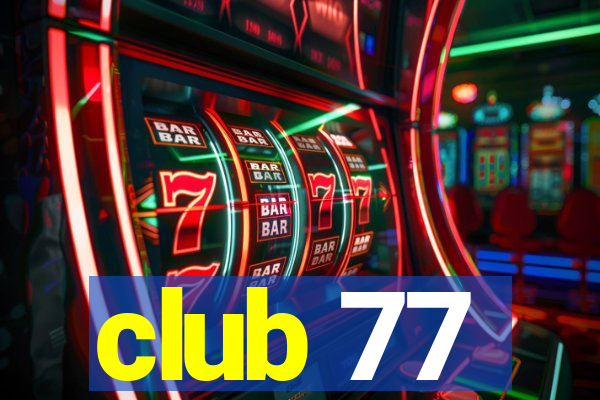 club 77